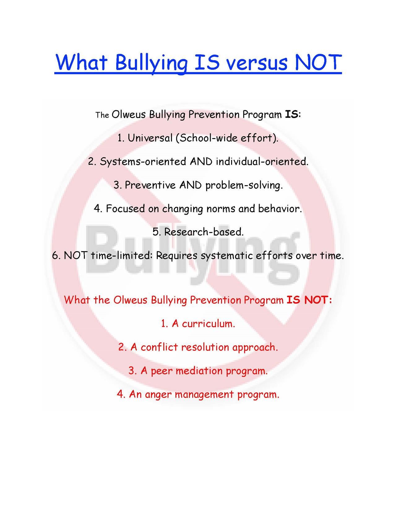 What the Olweus Bullying Program IS and What the Olweus Bullying Program IS NOT